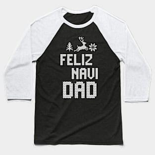 Feliz Navi Dad Baseball T-Shirt